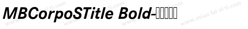 MBCorpoSTitle Bold字体转换